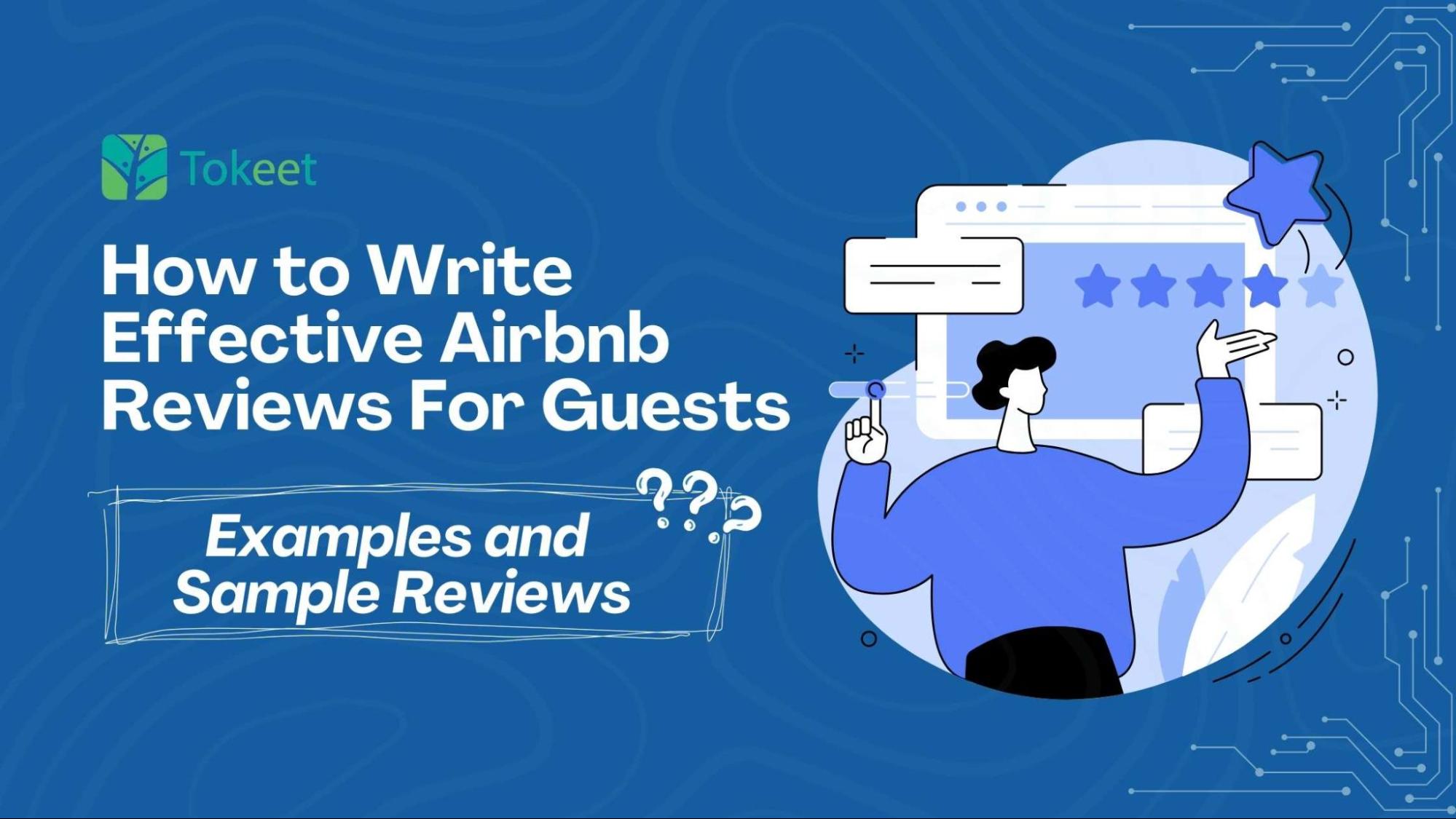 How to Write Effective Airbnb Reviews for Guests: Examples and Sample Reviews